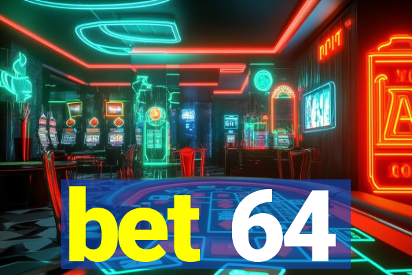 bet 64